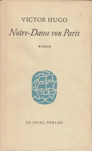 Buch: Notre-Dame von Paris, Hugo, Victor. 1963, Insel-Verlag, Roman