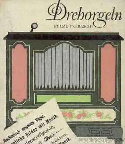 Buch: Drehorgeln, Zeraschi, Helmut. 1976, Koehler & Amelang Verlag
