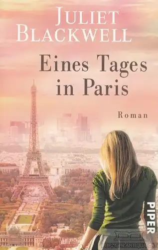 Buch: Eines Tages in Paris, Blackwell, Juliet. Piper Taschenbuch, 2018