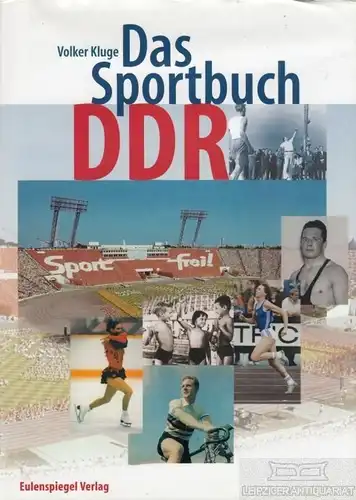 Buch: Das Sportbuch DDR, Kluge, Volker. 2004, Eulenspiegel Verlag