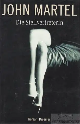 Buch: Die Stellvertreterin, Martel, John. 2001, Droemer Verlag, Roman