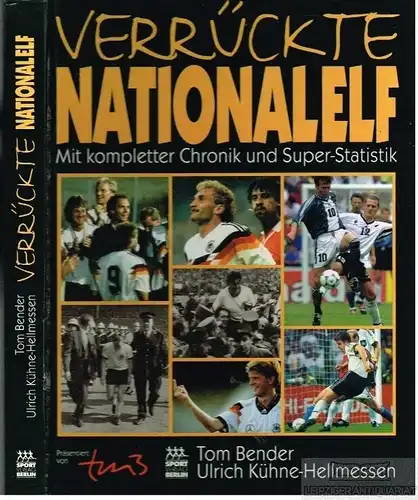 Buch: Verrückte Nationalelf, Bender, Tom und Ulrich Kühne-Hellmessen. 2000