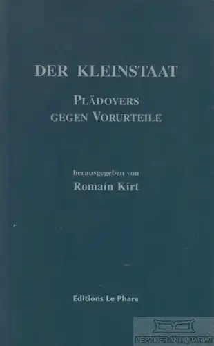 Buch: Der Kleinstaat, Kirt, Romain, Editions Le Phare, gebraucht, mittelmäßig