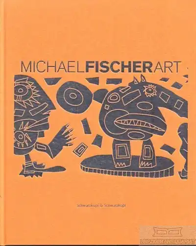 Buch: Michael Fischer Art, Fischer-Uhlemann, Heike / Guth, Peter, u.a. 200 60185