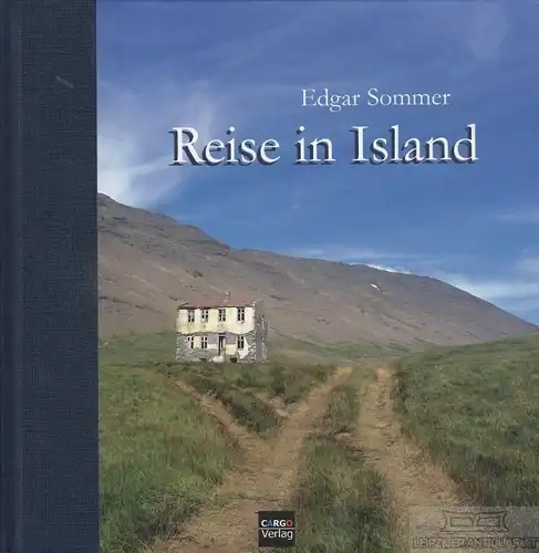 Buch: Reise in Island, Sommer, Edgar. Ca. 2010, Cargo Verlag