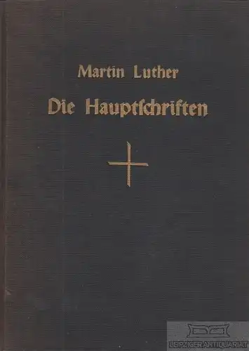 Buch: Die Hauptchristen, Luther, Martin. Ca. 1951, gebraucht, gut