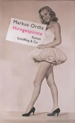 Buch: Hirngespinste, Orths, Markus. 2009, Schöffling & Co. Verlagsbuchhandlung