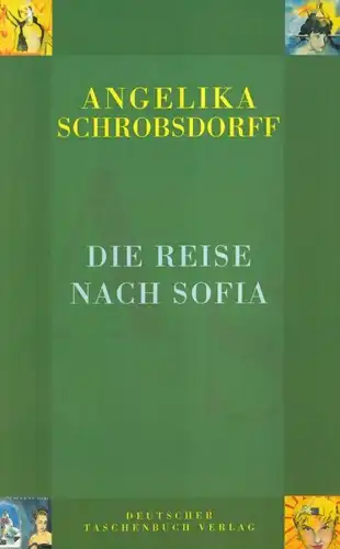 Buch: Die Reise nach Sofia, Schrobsdorff, Angelika. Dtv, 1995, gebraucht, gut
