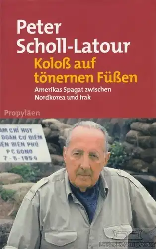 Buch: Koloss auf tönernen Füßen, Scholl-Latour, Peter. 2005, Propyläen Verlag