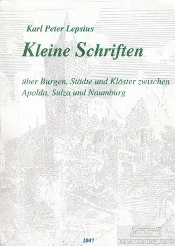 Buch: Kleine Schriften über Burgen, Städte und Klöster zwischen... Lepsius. 2007