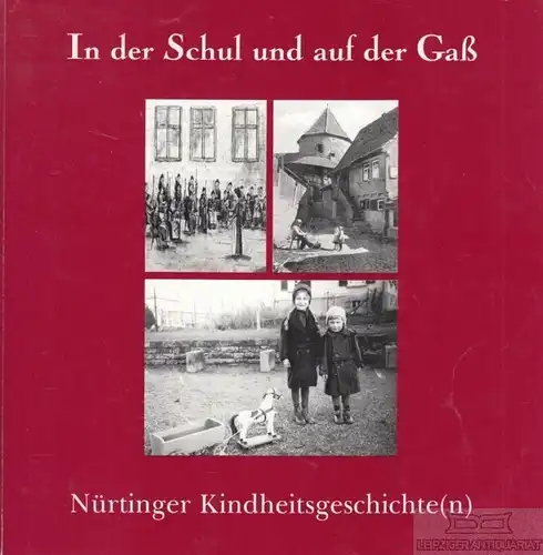 Buch: In der Schul und auf der Gaß, Bartl, Christiane u.a. 1997, gebraucht, gut