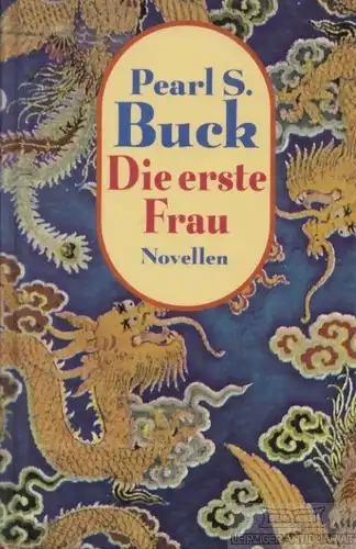 Buch: Die erste Frau, Buck, Pearl S. 1996, Bechtermünz Verlag/Weltbild Verlag