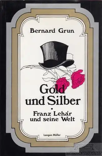 Buch: Gold und Silber, Grun, Bernard. 1970, Langen Müller Verlag, gebraucht, gut