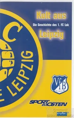 Buch: Kult aus Leipzig, Ottonia Media, Die Geschichte des 1. FC Lok