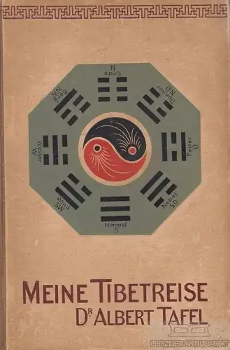 Buch: Meine Tibetreise, Tafel, Albert. 1923, Union Deutsche Verlagsgesellschaft