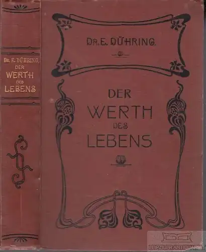 Buch: Der Werth des Lebens, Dühring, Eugen. 1902, O. R. Reisland, gebraucht, gut