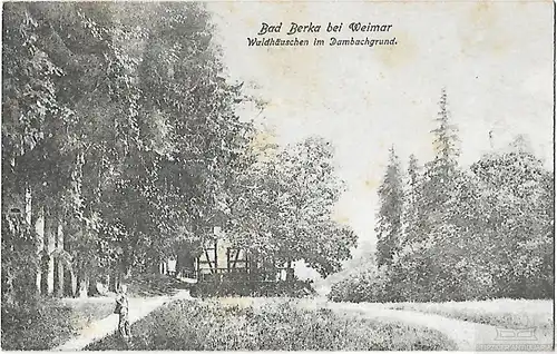 AK Bad Berka bei Weimar. Waldhäuschen im Dambachgrund. ca. 1916, Postkarte