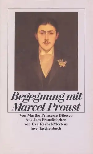 Buch: Begegnung mit Marcel Proust, Bibesco, Marthe Princess. 1991, Insel Verlag