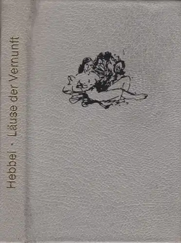 Buch: Läuse der Vernunft, Hebbel, Friedrich. 1987, Buchverlag Der Morgen