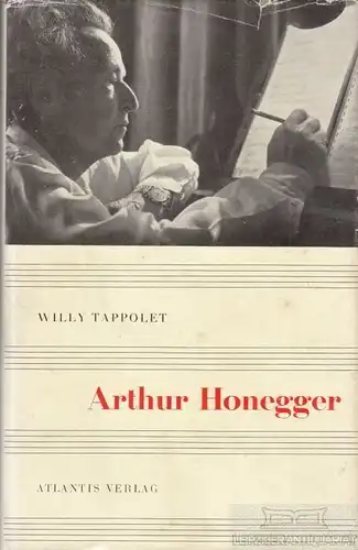 Buch: Arthur Honegger, Tappolet, Willy. 1954, Atlantis Verlag