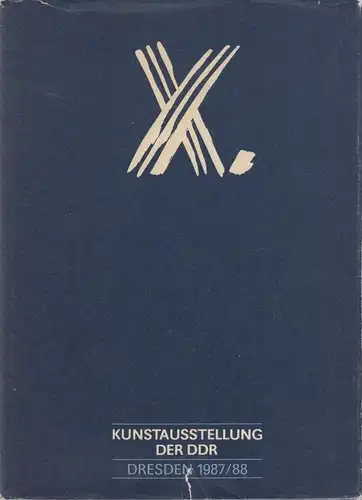 Ausstellungskatalog: X. Kunstausstellung der DDR, 1987, Pachnicke, Peter u.a.