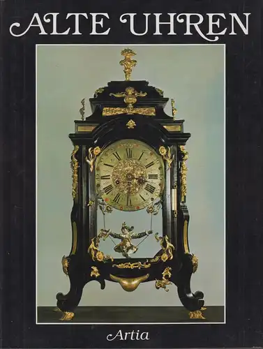 Buch: Alte Uhren, Uresova, Libuse. 1986, Artia Verlag, gebraucht, gut