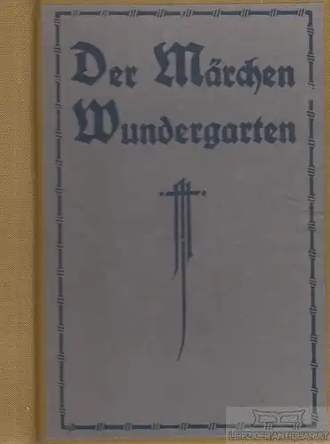 Buch: Der Märchen-Wundergarten, Berger, E, Buchhandlung Gustav Fock
