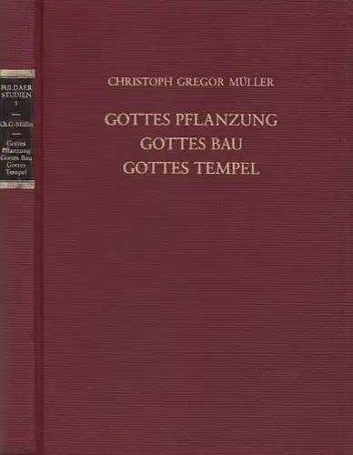 Buch: Gottes Pflanzung, Gottes Bau, Gottes Tempel, Müller, Christoph Gregor