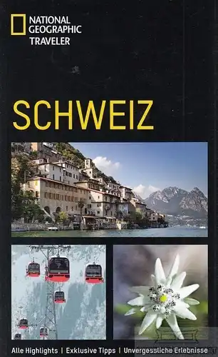 Buch: Schweiz, Fisher, Teresa. National Geographic Traveler, 2012