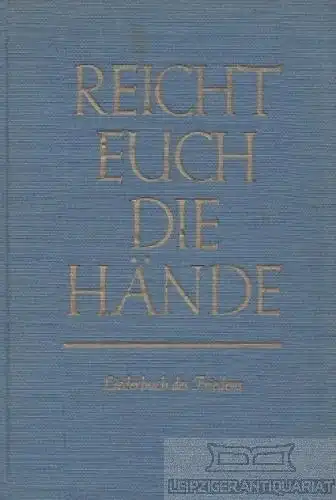 Buch: Reicht euch die Hände, Dahmen, Augustin. 1951, Mitteldeutscher Verlag