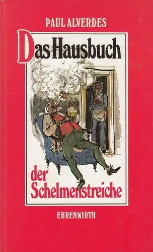 Buch: Das Hausbuch der Schelmenstreiche, Alverdes, Paul. 1990, Ehrenwirth Verlag