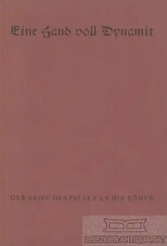 Buch: Eine Hand voll Dynamit, Luther, Schlatter, Schröder, Barth. 962