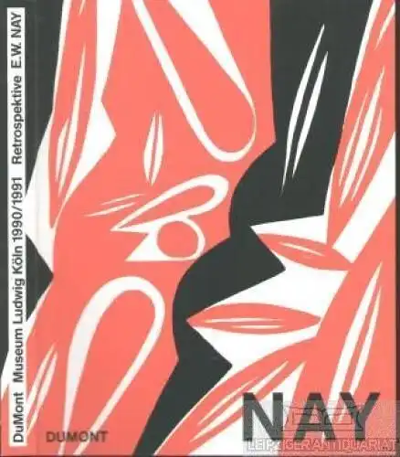 Buch: Ernst Wilhelm Nay, Gohr, Siegfried und Werner Haftmann. 1990