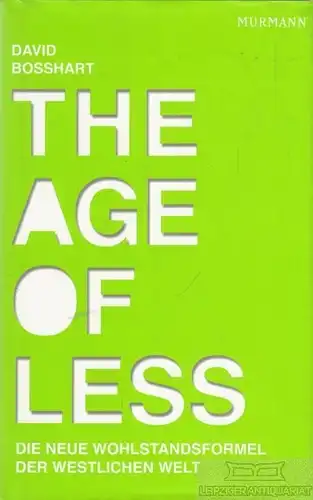 Buch: The Age of Less, Bosshart, David. 2011, Murmann Verlag, gebraucht, gut