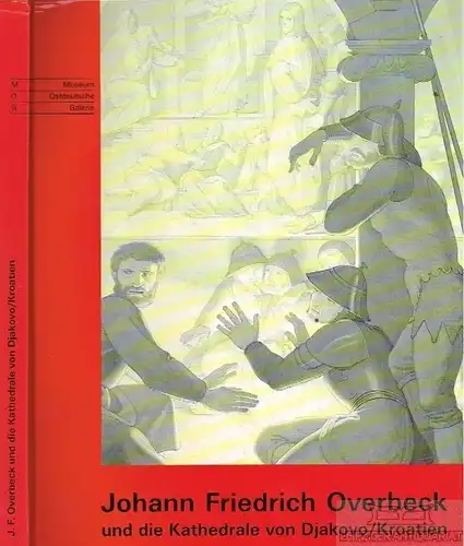 Buch: Johann Friedrich Overbeck und die Kathedrale von... Feuß, Axel / Gast