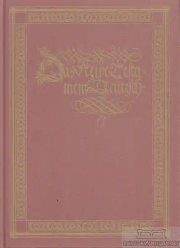 Buch: Das Neue Testament. deutsch, Luther, Martin. 2005, Edition Leipzig