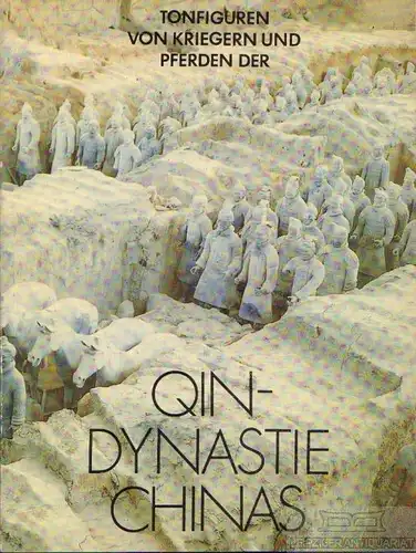 Buch: Tonfiguren von Kriegern und Pferden der Qin-Dynastie Chinas, Holan. 1987