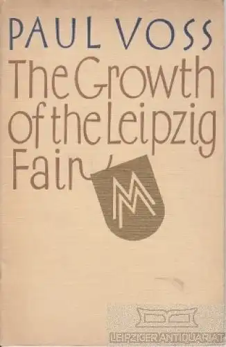 Buch: The Growth of the Leipzig Fair, Voss, Paul. 1931, Leipziger Messamt