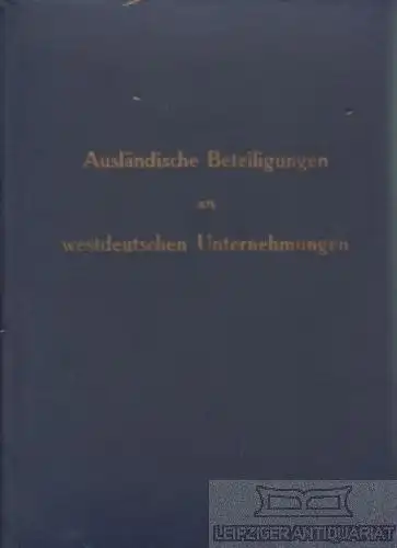 Buch: Ausländische Beteiligungen an westdeutschen Unternehmungen. 1951