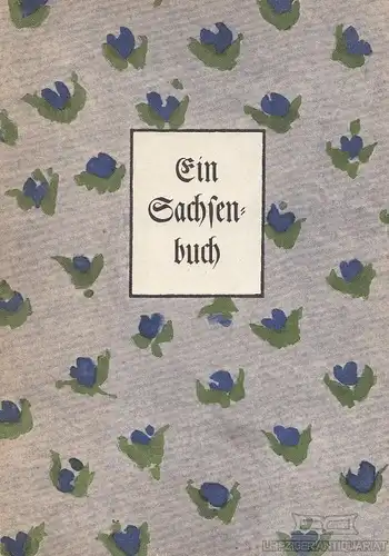 Buch: Ein Sachsenbuch, Schütte, Wolfgang U. 1985, Zentralhaus-Publikation