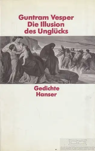 Buch: Die Illusion des Unglücks, Vesper, Guntram. 1980, Carl Hanser Verlag