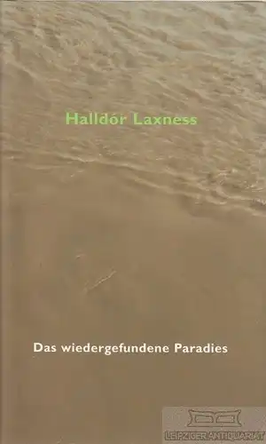 Buch: Das wiedergefundene Paradies, Laxness, Halldor. 2002, Steidl Verlag, Roman