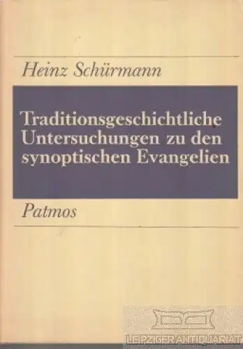 Buch: Traditionsgeschichtliche Untersuchungen zu den synoptischen... Schürmann