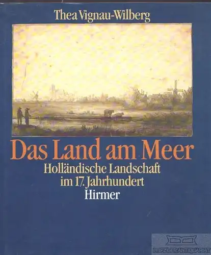 Buch: Das Land am Meer, Vignau-Wilberg, Thea. 1993, Hirmer Verlag