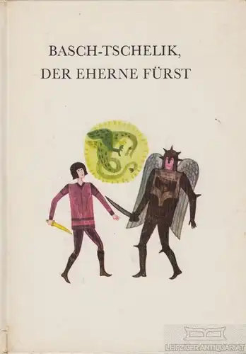 Buch: Basch-Tschelik, der eherne Fürst, Ciric, Ida. 1968, Kinderbuchverlag