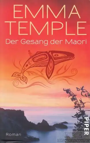Buch: Der Gesang der Maori, Temple, Emma. Piper, 2012, Piper Verlag, Roman