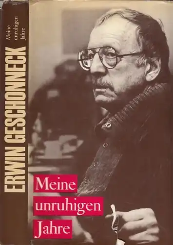 Buch: Meine unruhigen Jahre, Geschonneck, Erwin. 1984, Dietz Verlag
