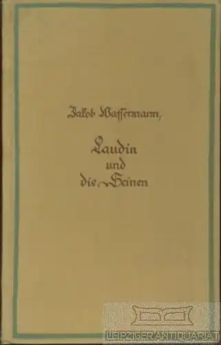 Buch: Laudin und die Seinen, Wassermann, Jakob. Gesammelte Werke, 1925, Roman