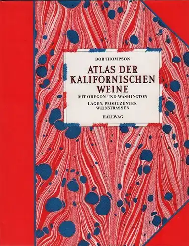 Buch: Atlas der Kalifornischen Weine, Thompson, Bob. 1994, Hallwag Verlag
