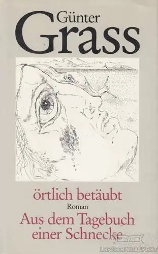 Buch: Örtlich betäubt / Aus dem Tagebuch einer Schnecke, Grass, Günter